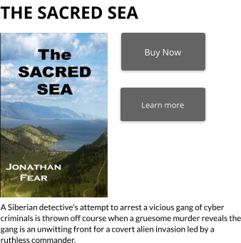 Buy Now Learn more    A Siberian detective's attempt to arrest a vicious gang of cyber criminals is thrown off course when a gruesome murder reveals the gang is an unwitting front for a covert alien invasion led by a ruthless commander. THE SACRED SEA