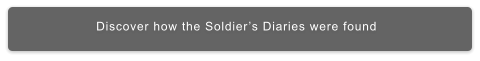 Discover how the Soldier’s Diaries were found